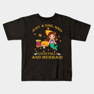 Just A Girl Who Loves Fall & Mermaid Funny Thanksgiving Gift Kids T-Shirt